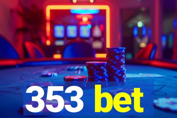 353 bet